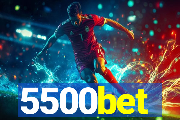 5500bet