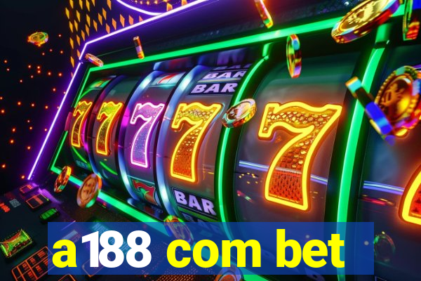 a188 com bet