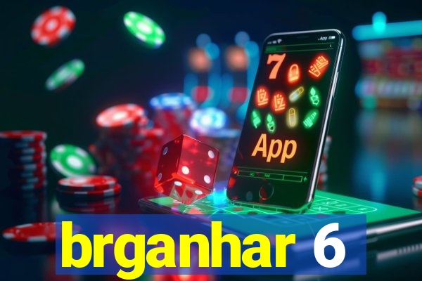 brganhar 6