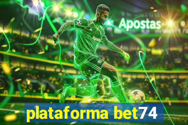 plataforma bet74