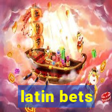 latin bets