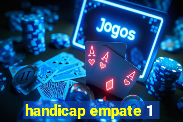 handicap empate 1