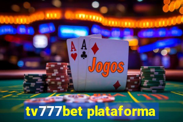 tv777bet plataforma