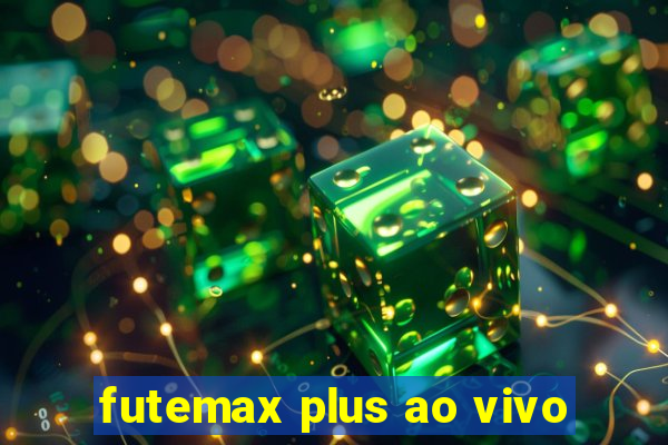 futemax plus ao vivo