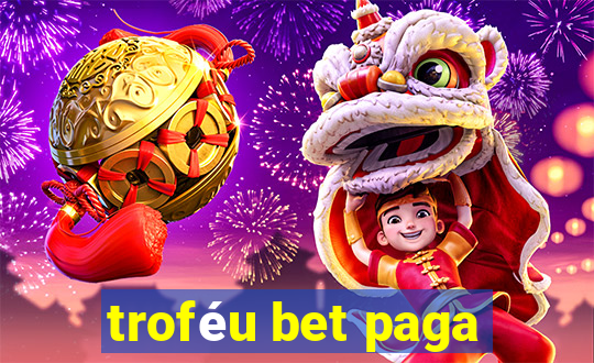 troféu bet paga