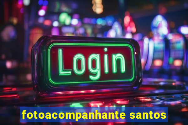 fotoacompanhante santos