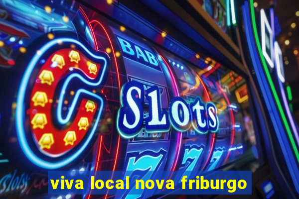 viva local nova friburgo