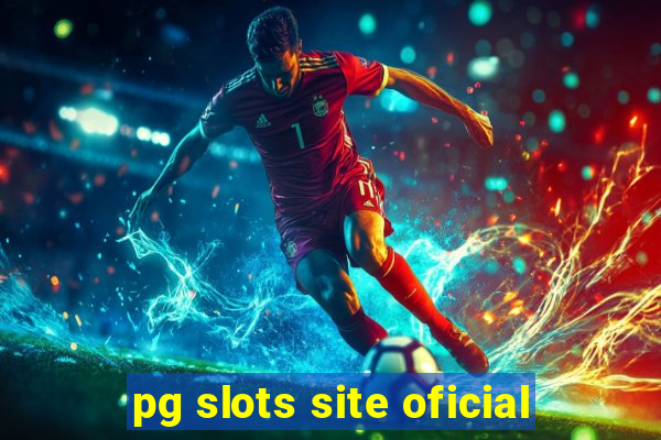 pg slots site oficial