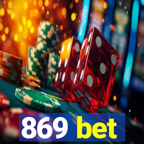 869 bet