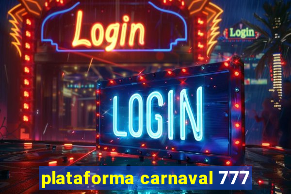 plataforma carnaval 777