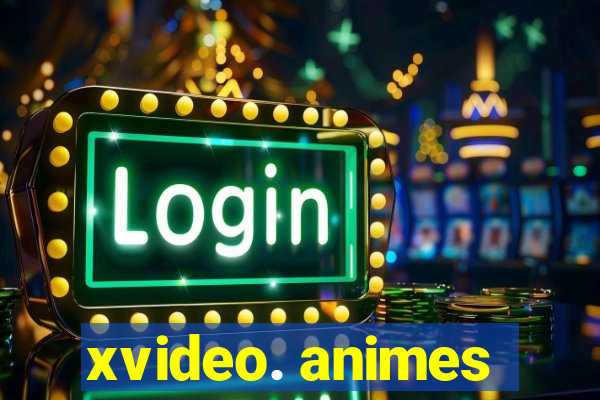 xvideo. animes