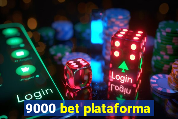 9000 bet plataforma