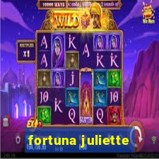 fortuna juliette