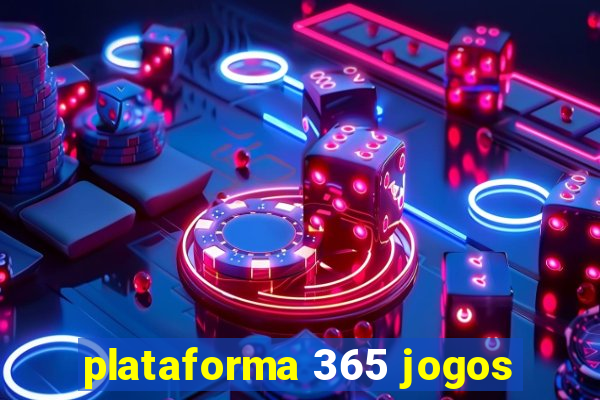 plataforma 365 jogos