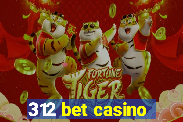 312 bet casino