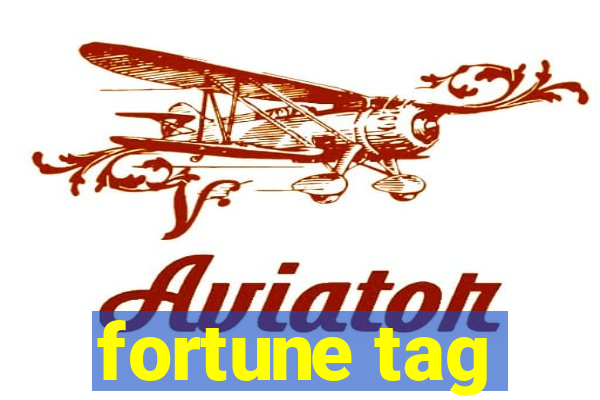 fortune tag