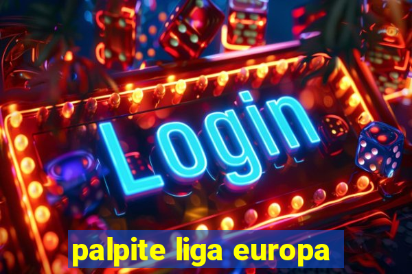 palpite liga europa