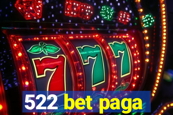 522 bet paga