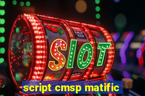 script cmsp matific