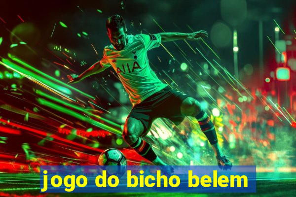 jogo do bicho belem