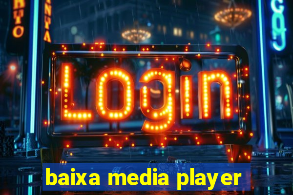 baixa media player