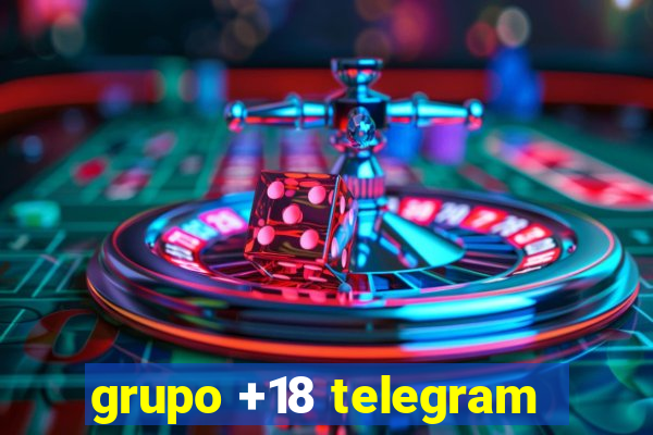 grupo +18 telegram