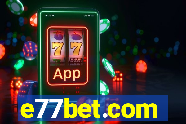 e77bet.com