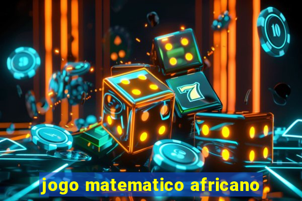 jogo matematico africano