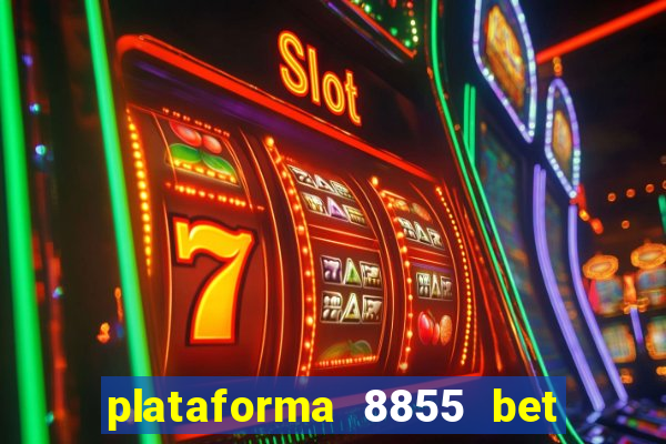 plataforma 8855 bet é confiável