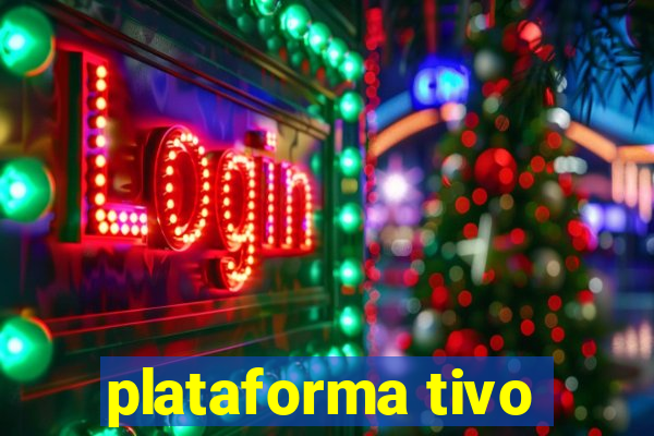 plataforma tivo