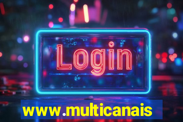 www.multicanais