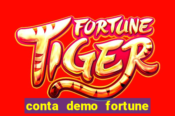 conta demo fortune tiger grátis