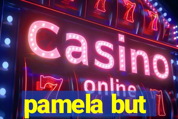 pamela but