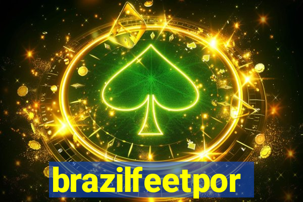 brazilfeetpor