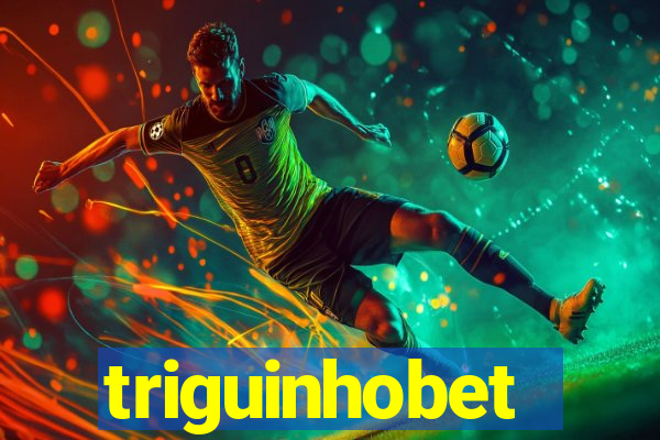triguinhobet