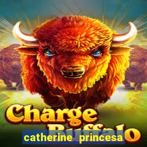 catherine princesa de gales