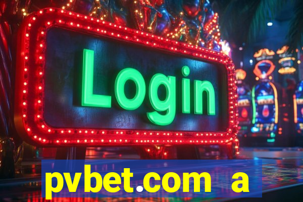 pvbet.com a plataforma de jogos de cassino