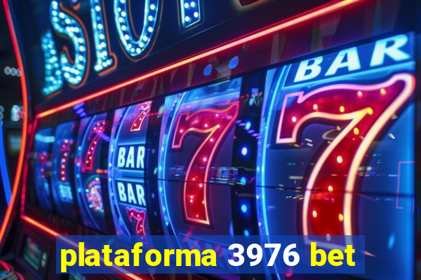 plataforma 3976 bet