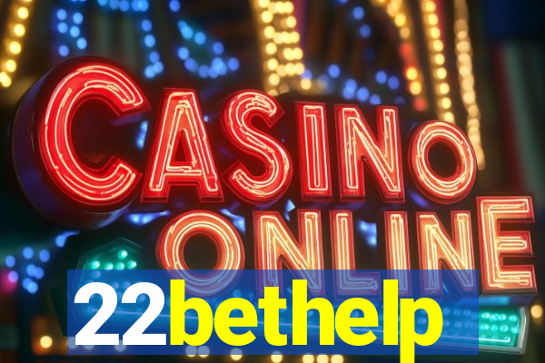 22bethelp