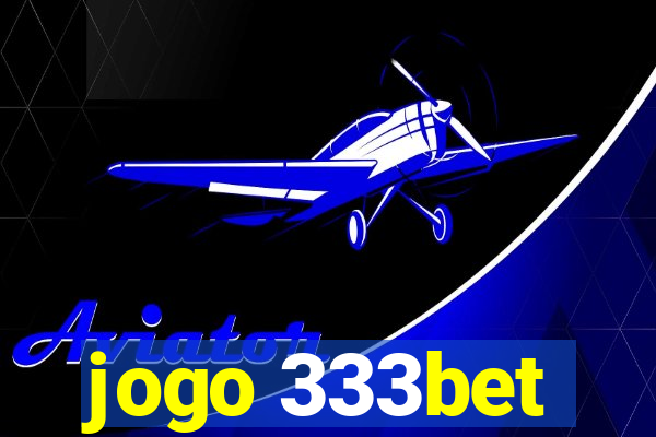 jogo 333bet
