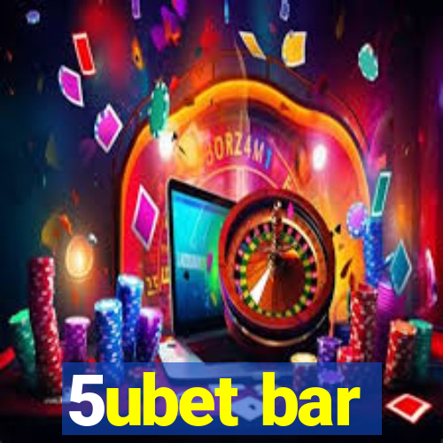 5ubet bar