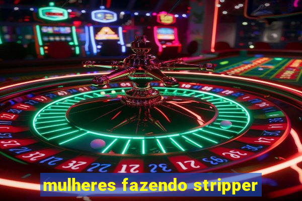 mulheres fazendo stripper