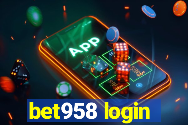bet958 login
