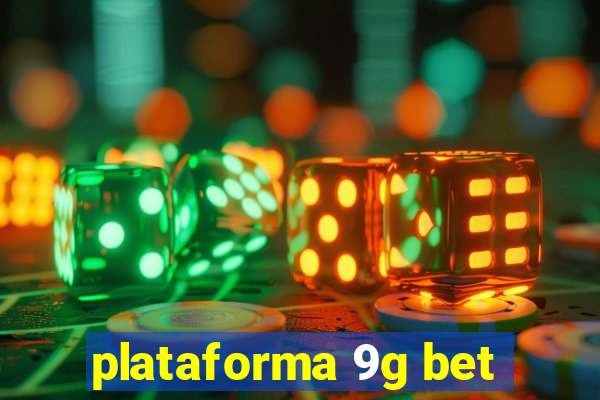 plataforma 9g bet