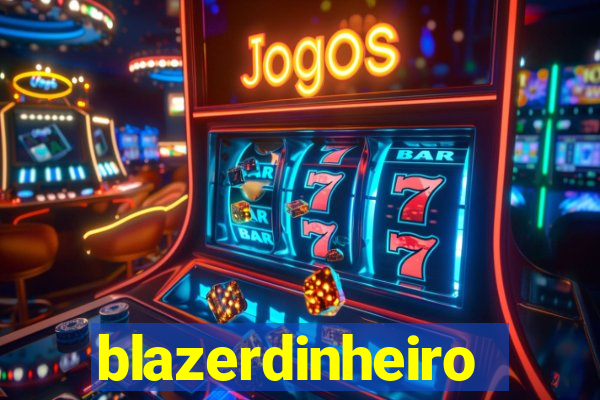 blazerdinheiro