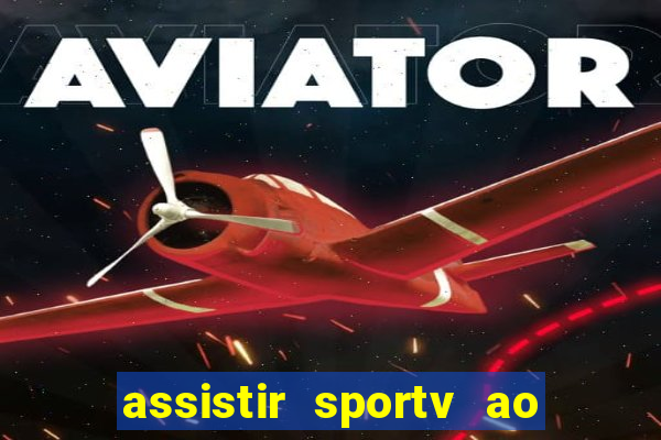 assistir sportv ao vivo futemax