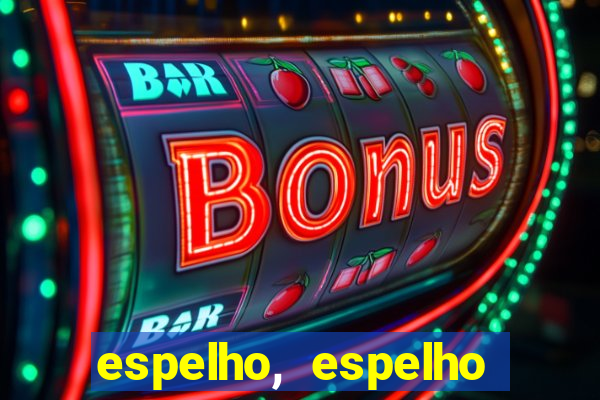 espelho, espelho meu topflix