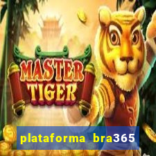 plataforma bra365 é confiável