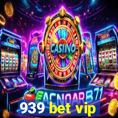 939 bet vip