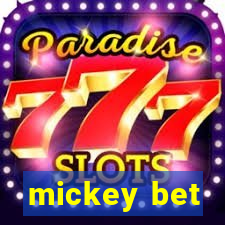 mickey bet